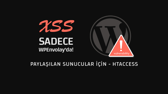 WordPress Güvenlik – XSS Önlemleri